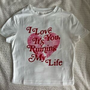 I love you, it’s ruining my life baby tee